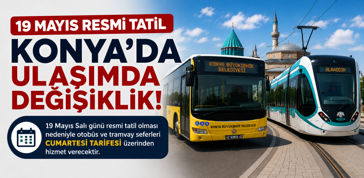 Konya’da 19 Mayıs’ta Ulaşımda Cumartesi Tarifesi