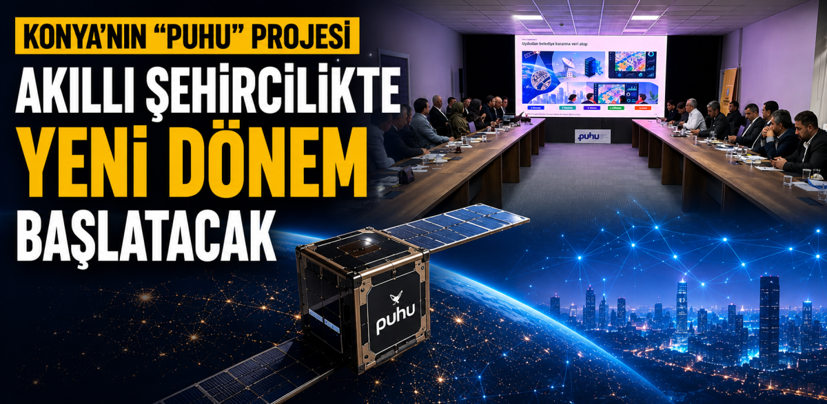Konya’nın “PUHU” projesi akıllı şehircilikte yeni dönem başlatacak