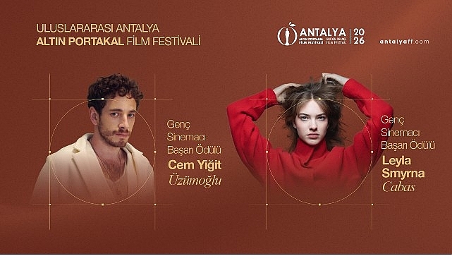 Altın Portakal'ın Genç Başarı Ödülleri Cem Yiğit Üzümoğlu ve Leyla Smyrna Cabas'a